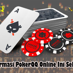 Kenali Informasi PokerQQ Online Ini Sebelum Main